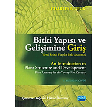 Bitki Yapısı Ve Gelişimine Giriş Yirmi Birinci Yüzyılın Bitki Anatomisi An Introduction To Plant Str-Charles B. Beck