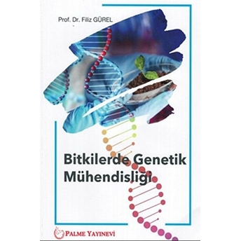 Bitkilerde Genetik Mühendisliği - Filiz Gürel