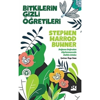 Bitkilerin Gizli Öğretileri - Stephen Harrod Buhner