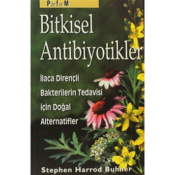 Bitkisel Antibiyotikler - Stephen Harrod Buhner