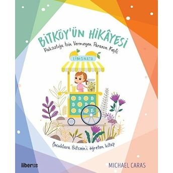 Bitköy’ün Hikayesi - Haksızlığa Izin Vermeyen Paranın Keşfi Michael Caras