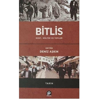 Bitlis / Kent, Kültür Ve Toplum Deniz Aşkın