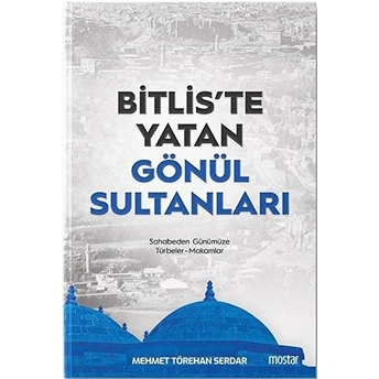 Bitlis'te Yatan Gönül Sultanları