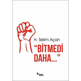 Bitmedi Daha H. Selim Açan