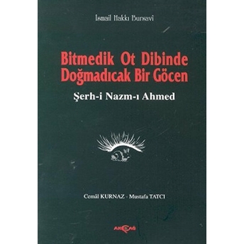 Bitmedik Ot Dibinde Doğmadıcak Bir Göcenşerh-I Nazım-I Ahmed Ismail Hakkı Bursevi