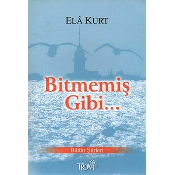 Bitmemiş Gibi Ela Kurt