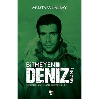 Bitmeyen Deniz Gezmiş - Bitmeyen Deniz -Gezmiş Mustafa Balbay