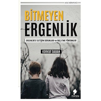 Bitmeyen Ergenlik - Korkut Daban - Korkut Daban