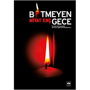 Bitmeyen Gece Mitat Enç