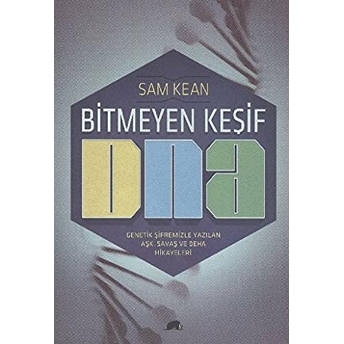 Bitmeyen Keşif Dna Sam Kean