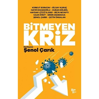 Bitmeyen Kriz - Şenol Çarık