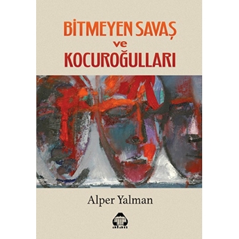 Bitmeyen Savaş Ve Kocuroğulları - Alper Yalman