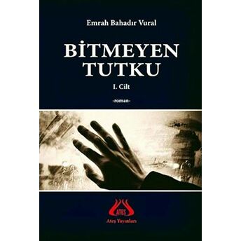 Bitmeyen Tutku Emrah Bahadır Vural