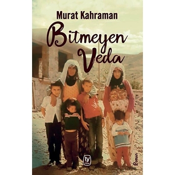 Bitmeyen Veda Murat Kahraman