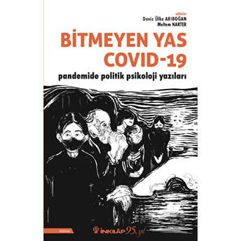 Bitmeyen Yas Covid-19 Pandemide Politik Psikoloji Yazıları Deniz Ülke Arıboğan, Meltem