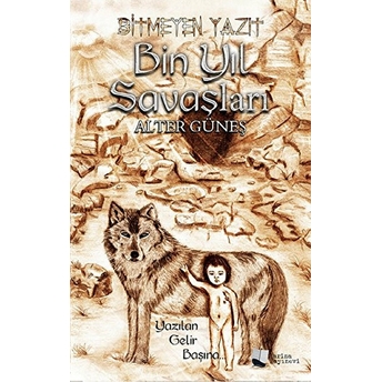 Bitmeyen Yazıt:bin Yıl Savaşları