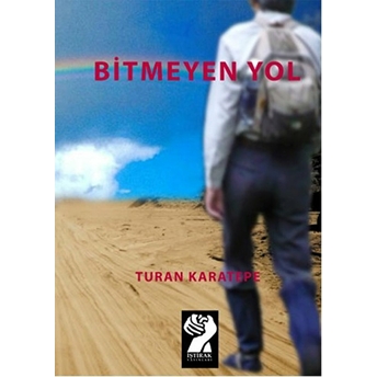 Bitmeyen Yol Turan Karatepe