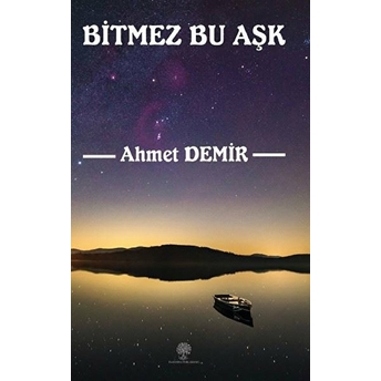 Bitmez Bu Aşk - Ahmet Demir