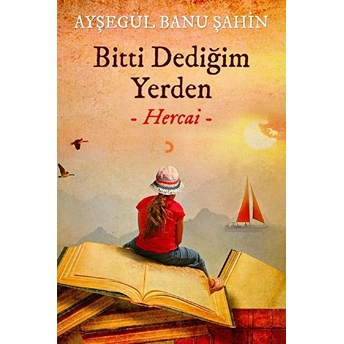 Bitti Dediğim Yerden Hercai Ayşegül Banu Şahin