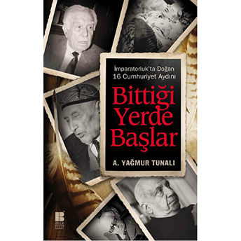 Bittiği Yerde Başlar A. Yağmur Tunalı