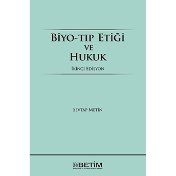 Biyo-Tıp Etiği Ve Hukuk