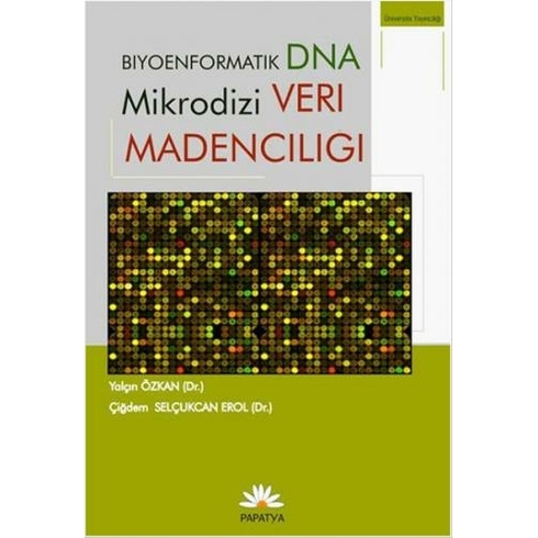 Biyoenformatik Dna Mikrodizi Veri Madenciliği - Yalçın Özkan Çiğdem Selçukcan Erol