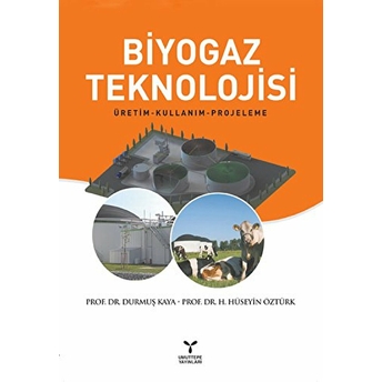 Biyogaz Teknolojisi - H. Hüseyin Öztürk