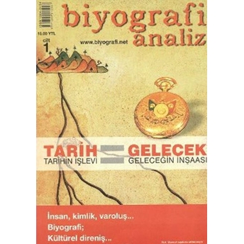 Biyografi Analiz Cilt: 1  Tarih Tarihin Işlevi / Gelecek Geleceğin Inşaası