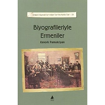 Biyografileriyle Ermeniler