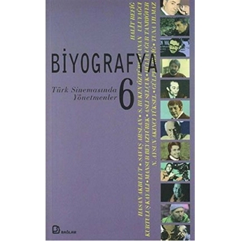 Biyografya 6 Türk Sinemasında Yönetmenler-Kolektif