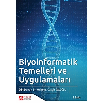 Biyoinformatik Temelleri Ve Uygulamaları - Mehmet Cengiz Baloğlu