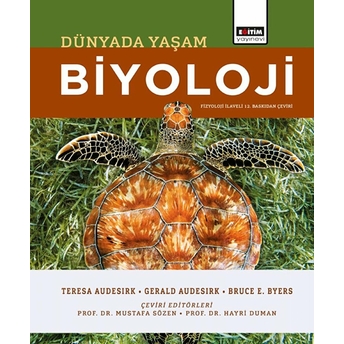 Biyoloji: Dünyada Yaşam Teresa Audesirk, Gerald Audesirk, Bruce E. Byers