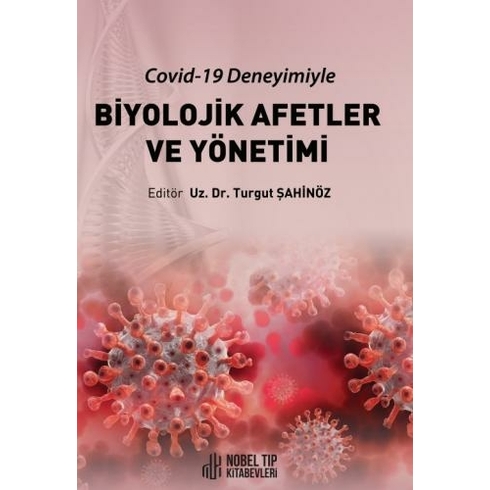 Biyolojik Afetler Ve Yönetimi (Kovid-19 Deneyimiyle)