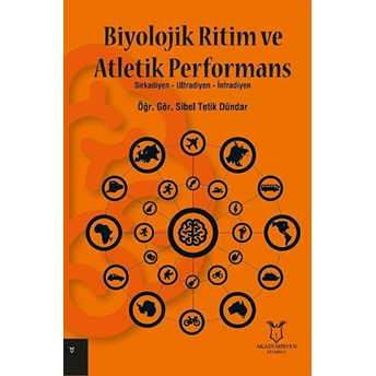 Biyolojik Ritim Ve Atletik Performans - Sibel Tetik Dündar