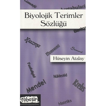 Biyolojik Terimler Sözlüğü Hüseyin Atalay