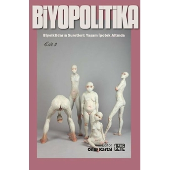 Biyopolitika 3. Cilt - Kolektif