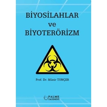 Biyosilahlar Ve Biyoterörizm Münir Tunçer