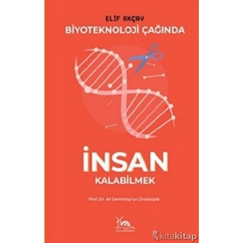 Biyoteknoloji Çağında Insan Kalabilmek - Elif Akçay