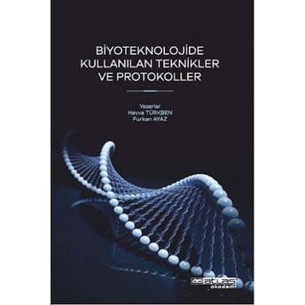 Biyoteknolojide Kullanılan Teknikler Ve Protokoller Havva Türkben