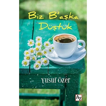 Biz B’aşka Düştük Yusuf Özer