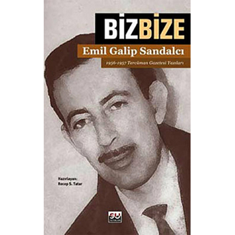 Biz Bize Emil Galip Sandalcı