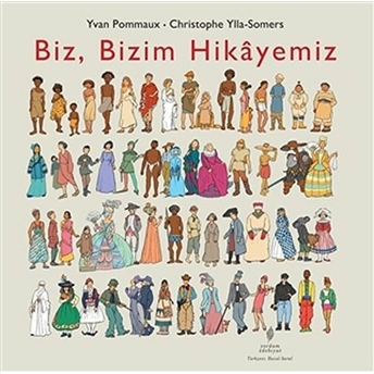 Biz, Bizim Hikayemiz Yvan Pommaux, Christophe Ylla-Somers