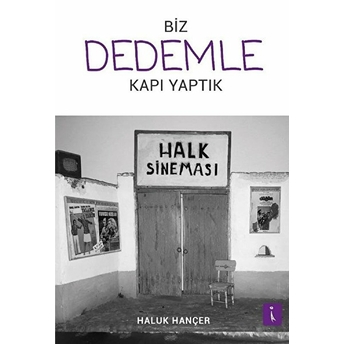 Biz Dedemle Kapı Yaptık