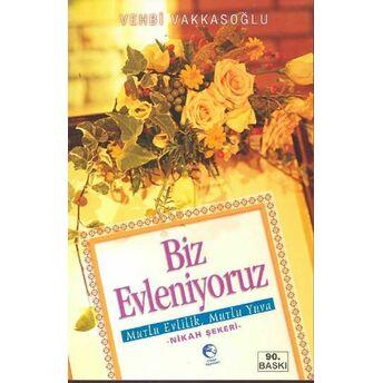 Biz Evleniyoruz Vehbi Vakkasoğlu