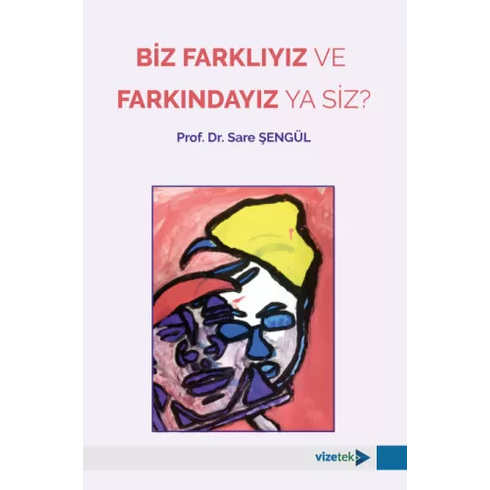 Biz Farklıyız Ve Farkındayız Ya Siz Sare Şengül