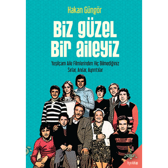 Biz Güzel Bir Aileyiz Hakan Güngör