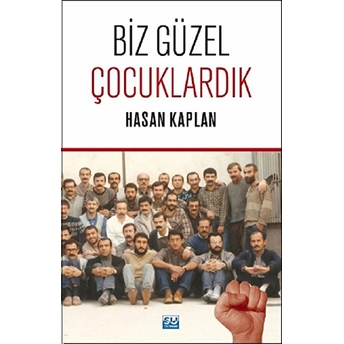 Biz Güzel Çocuklardık