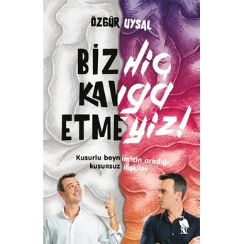 Biz Hiç Kavga Etmeyiz! Özgür Uysal