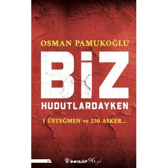 Biz Hudutlardayken Osman Pamukoğlu