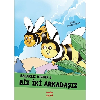 Biz Iki Arkadaşız - Balarısı Vızdık 3